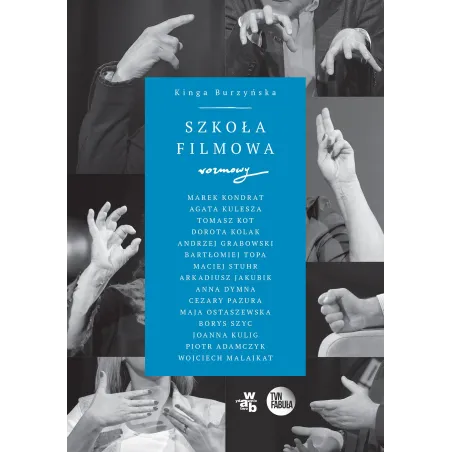 Szkoła Filmowa Kinga Burzyńska Szkoła Filmowa Kinga Burzyńska