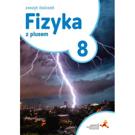 Fizyka Z Plusem Ćwiczenia Dla Klasy 8 Szkoły Podstawowej