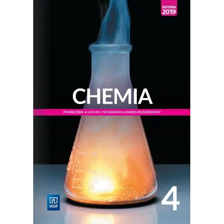 CHEMIA 4 PODRĘCZNIK LICEUM I TECHNIKUM ZAKRES ROZSZERZONY Anna Czerwińska,Andrzej Czerwiński,Małgorzata ...