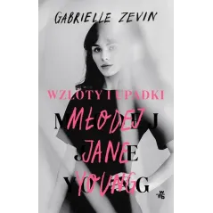 WZLOTY I UPADKI MŁODEJ JANE YOUNG Gabrielle Zevin - WAB