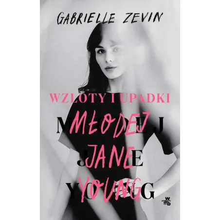 WZLOTY I UPADKI MŁODEJ JANE YOUNG Gabrielle Zevin - WAB