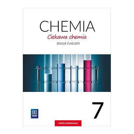 Ciekawa Chemia Zeszyt Ćwiczeń Dla Klasy 7 Szkoły Podstawowej