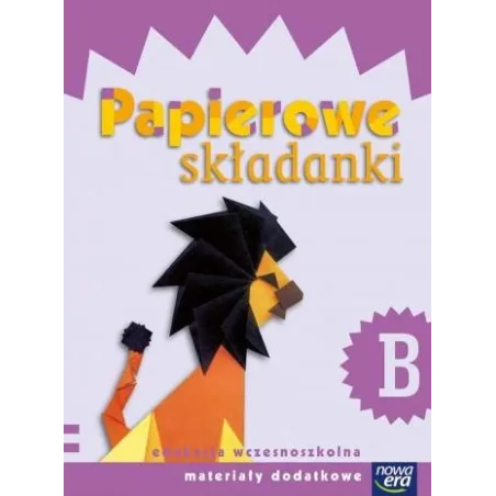 SZKOŁA NA MIARĘ PAPIEROWE SKŁADANKI B EDUKACJA WCZESNOSZKOLNA