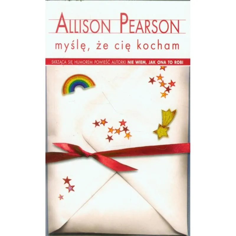 MYŚLĘ, ŻE CIĘ KOCHAM Allison Pearson