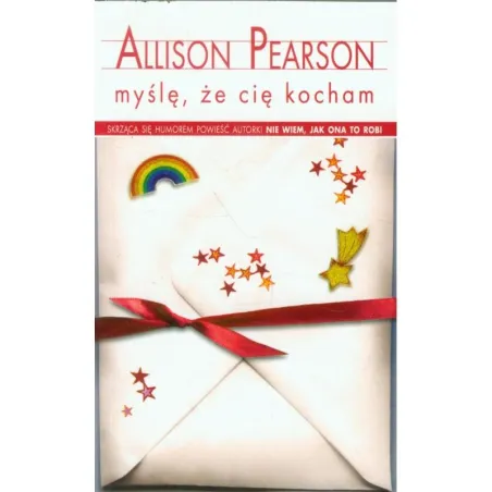 MYŚLĘ, ŻE CIĘ KOCHAM Allison Pearson