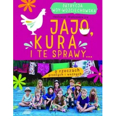 Jajo kura i te sprawy PATRYCJA WOY-WOJCIECHOWSKA