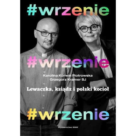wrzenie lewaczka ksiądz i polski kocioł Karolina Korwin Piotrowska, Grzegorz Kramer