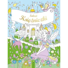 SEKRET KSIĘŻNICZKI. MAGICZNA KOLOROWANKA