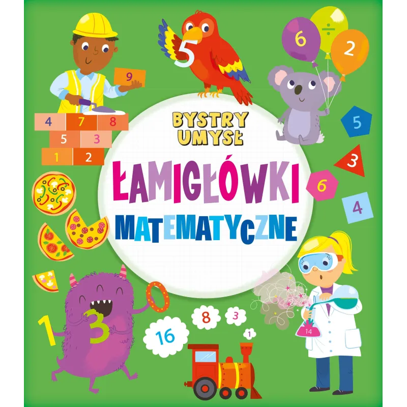 BYSTRY UMYSŁ ŁAMIGŁÓWKI MATEMATYCZNE - Wilga