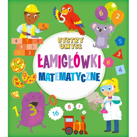 BYSTRY UMYSŁ ŁAMIGŁÓWKI MATEMATYCZNE - Wilga
