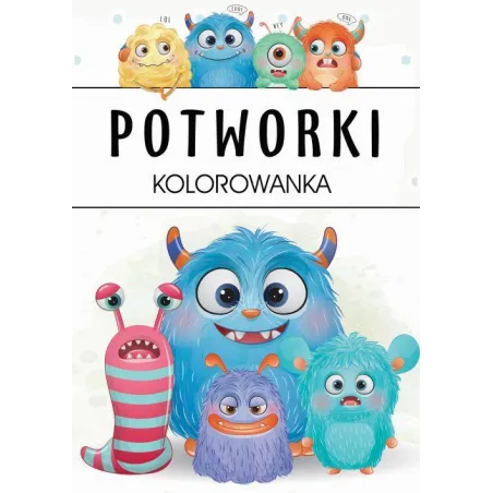 Potworki. Kolorowanka Potworki. Kolorowanka