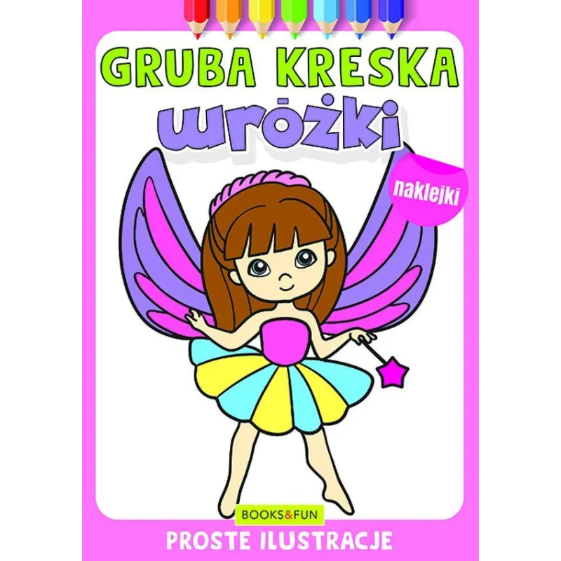 WRÓŻKI. GRUBA KRESKA. KOLOROWANKA Z NAKLEJKAMI