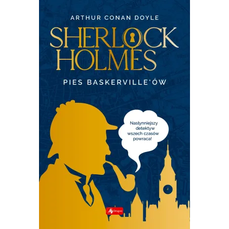 Pies Baskervilleów. Sherlock Holmes Arthur Conan Doyle Doyle