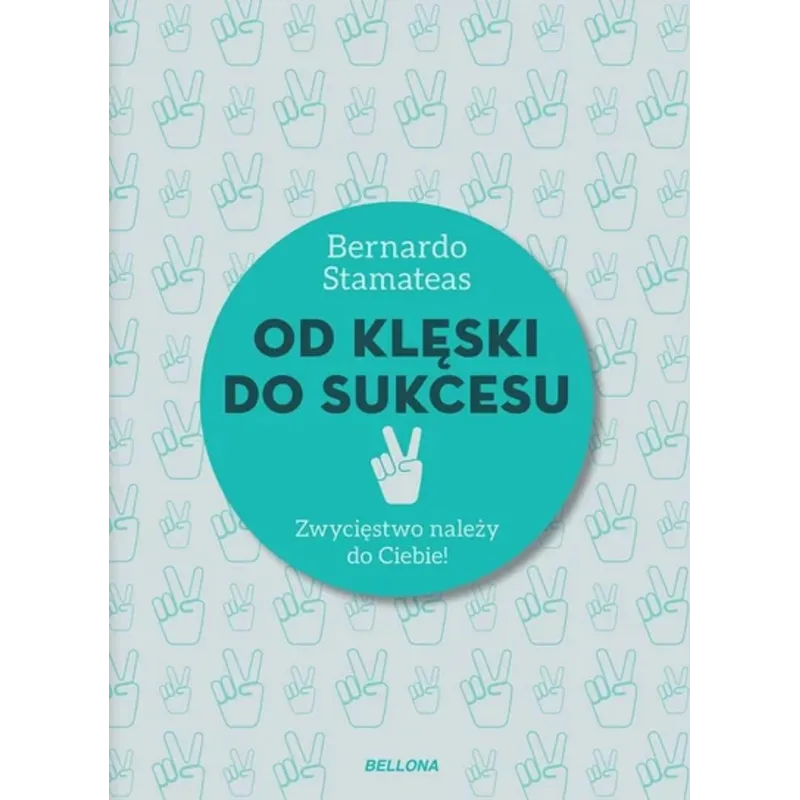 OD KLĘSKI DO SUKCESU Bernardo Stamateas