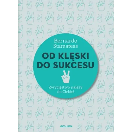 OD KLĘSKI DO SUKCESU Bernardo Stamateas