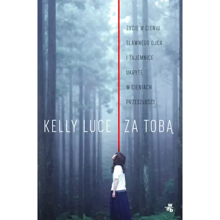 ZA TOBĄ Luce Kelly - WAB