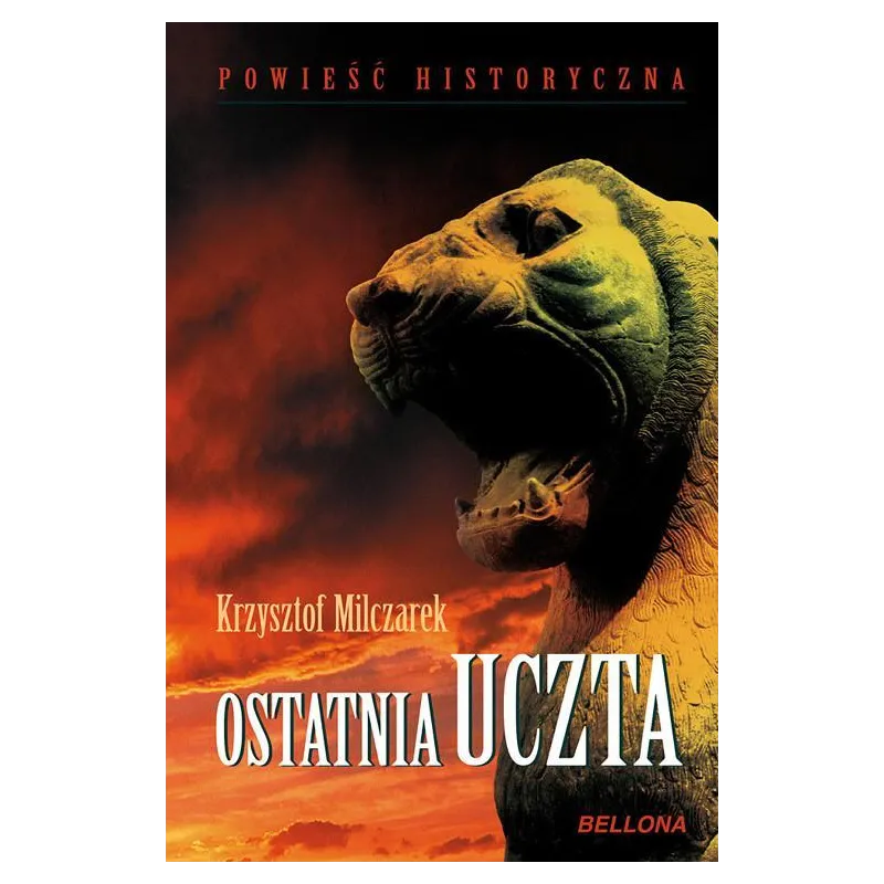 OSTATNIA UCZTA Krzysztof Milczarek OSTATNIA UCZTA Krzysztof Milczarek