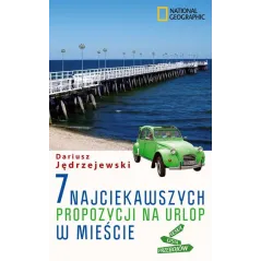 7 NAJCIEKAWSZYCH PROPOZYCJI NA URLOP W MIEŚCIE - National Geographic