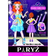 STOLICE MODY - PARYŻ. ODKRYJ SWÓJ STYL! KOLOROWANKA Z NAKLEJKAMI Ina Katkauskaite, Roberta Masidlauskyte