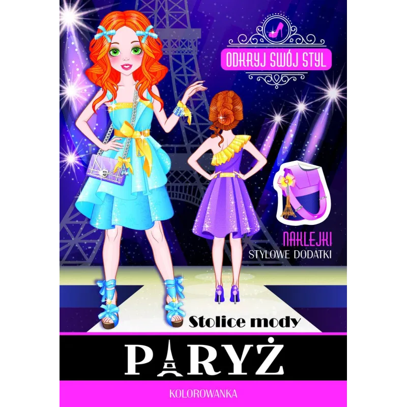 STOLICE MODY - PARYŻ. ODKRYJ SWÓJ STYL! KOLOROWANKA Z NAKLEJKAMI Ina Katkauskaite, Roberta Masidlauskyte