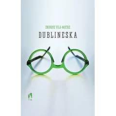DUBLINESKA Vila-matas Enrique