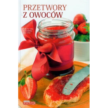 Przetwory Z Owoców Przetwory Z Owoców