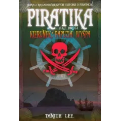 PIRATIKA. AKT DRUGI. KIERUNEK PAPUZJA WYSPA Tanith Lee