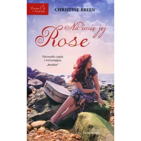 NA IMIĘ JEJ ROSE Christine Breen