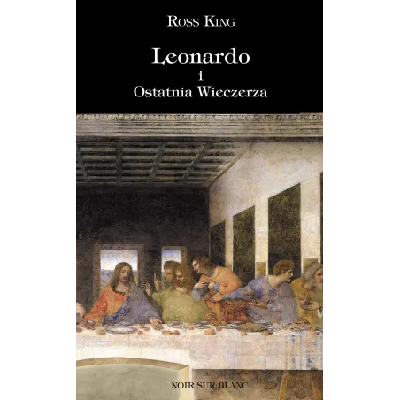 Leonardo I Ostatnia Wieczerza Leonardo I Ostatnia Wieczerza