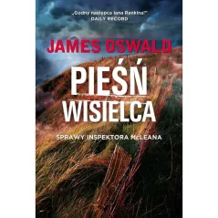PIEŚŃ WISIELCA. SPRAWY INSPEKTORA MCLEANA James Oswald