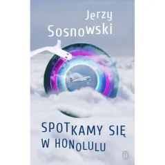 SPOTKAMY SIĘ W HONOLULU Jerzy Sosnowski