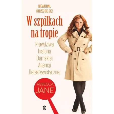 W Szpilkach Na Tropie. Prawdziwa Historia Damskiej Agencji Detektywistycznej