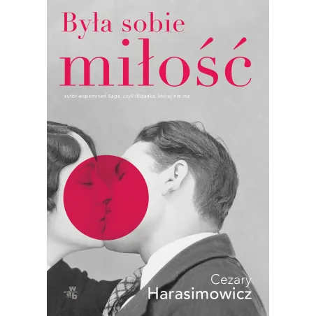 BYŁA SOBIE MIŁOŚĆ Cezary Harasimowicz - WAB