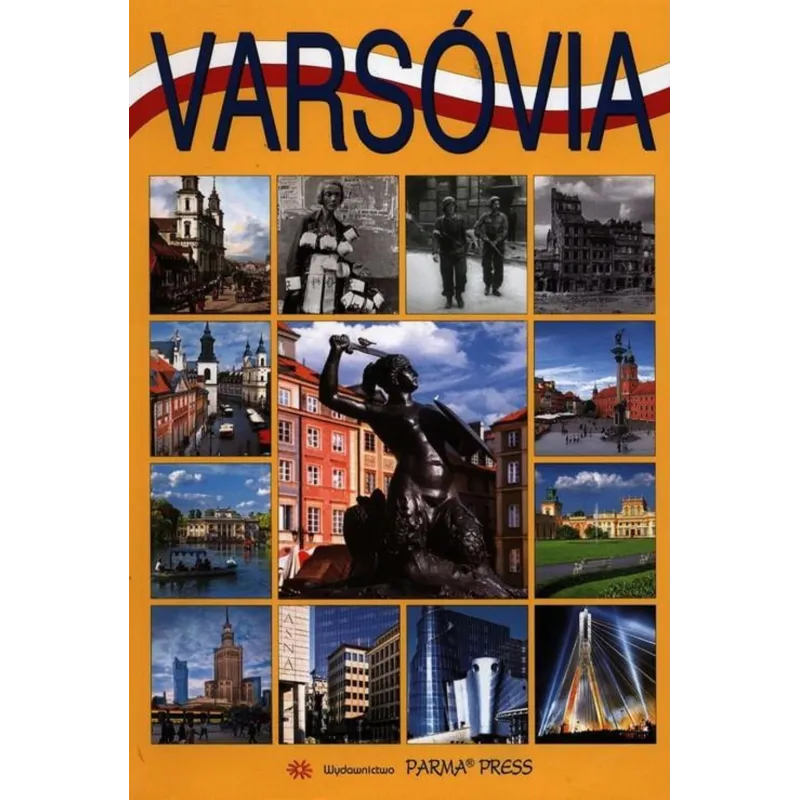 VARSÓVIA. WARSZAWA WERSJA PORTUGALSKA Bogna Parma, Renata Grunwald-Kopeć