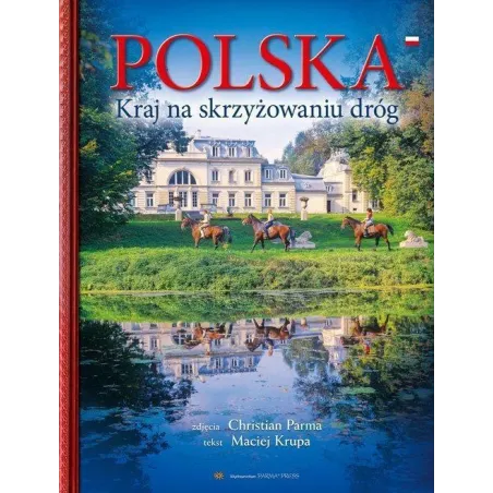 Polska. Kraj Na Skrzyżowaniu Dróg
