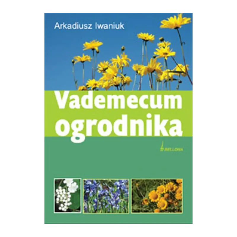 VADEMECUM OGRODNIKA Arkadiusz Iwaniuk