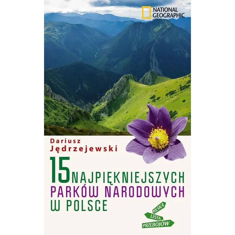 15 NAJPIĘKNIEJSZYCH PARKÓW NARODOWYCH W POLSCE Dariusz Jędrzejewski