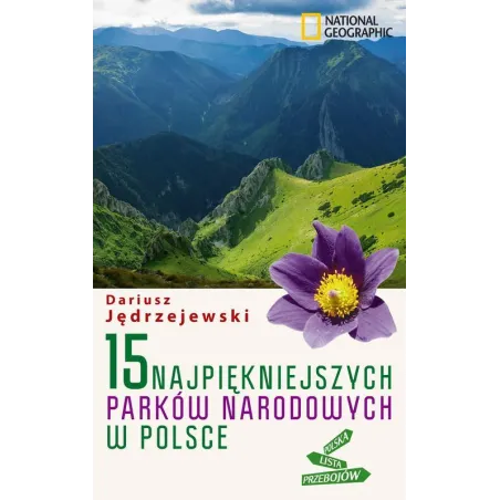 15 NAJPIĘKNIEJSZYCH PARKÓW NARODOWYCH W POLSCE Dariusz Jędrzejewski