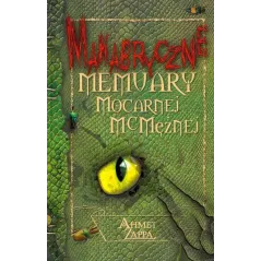 MAKABRYCZNE MEMUARY MOCARNEJ MCMĘŻNEJ Ahmet Zappa