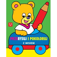 PRZERYSUJ I POKOLORUJ Z MISIEM 3-6 LAT