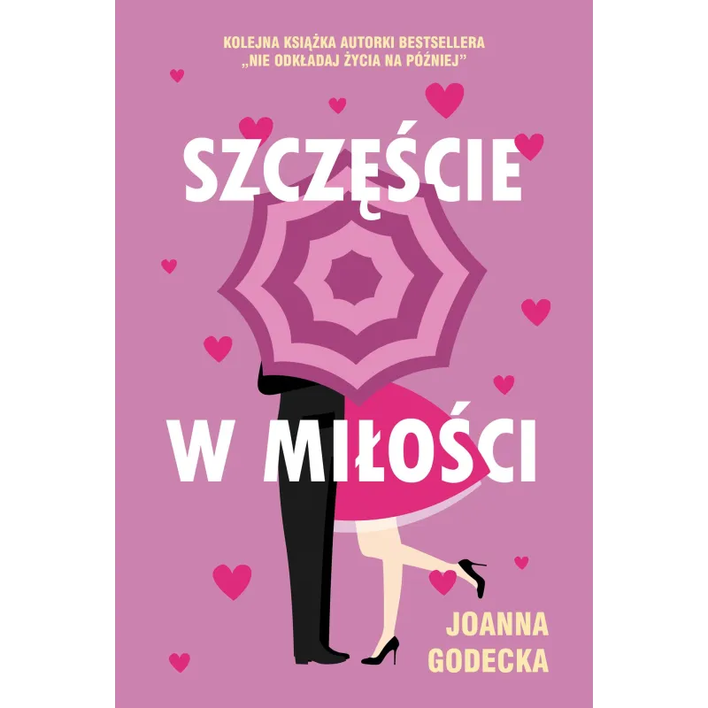SZCZĘŚCIE W MIŁOŚCI Joanna Godecka - Muza