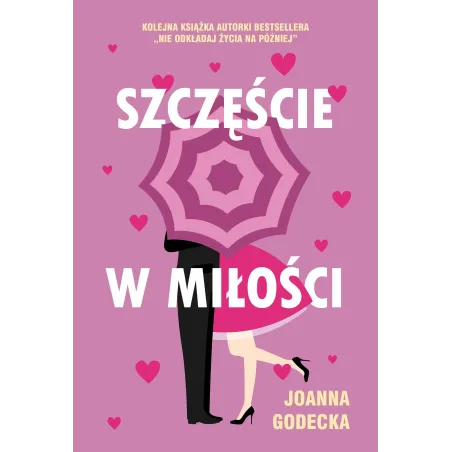 SZCZĘŚCIE W MIŁOŚCI Joanna Godecka - Muza