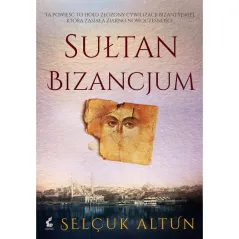 SUŁTAN BIZANCJUM Selcuk Altun