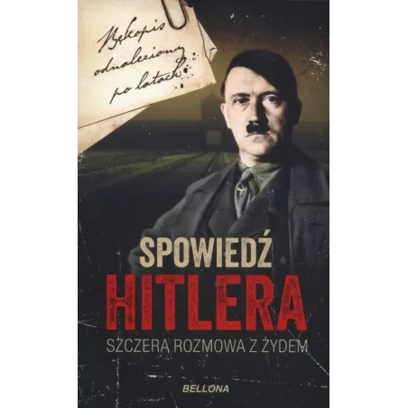 SPOWIEDŹ HITLERA. SZCZERA ROZMOWA Z ŻYDEM Christopher Macht