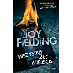 WSZYSTKIE ZŁE MIEJSCA Joy Fielding