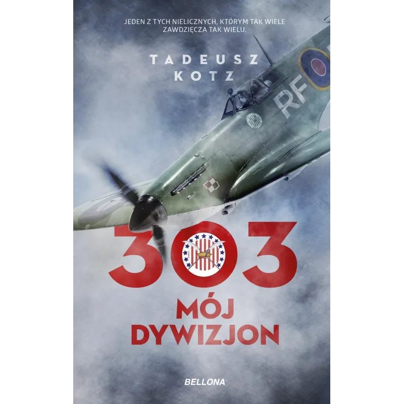 303. MÓJ DYWIZJON Tadeusz Kotz