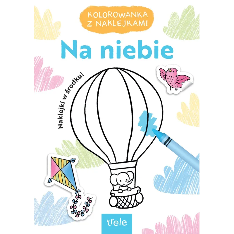NA NIEBIE. KOLOROWANKA Z NAKLEJKAMI