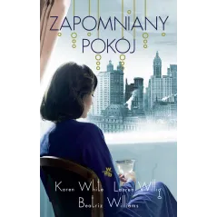ZAPOMNIANY POKÓJ Beatriz Williams, Karen White - WAB