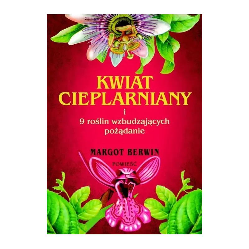 KWIAT CIEPLARNIANY Margot Berwin - Muza