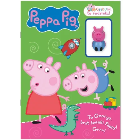 ŚWINKA PEPPA. TO GEORGE, BRAT ŚWINKI PEPPY! CHRUM, TO RODZINKA!